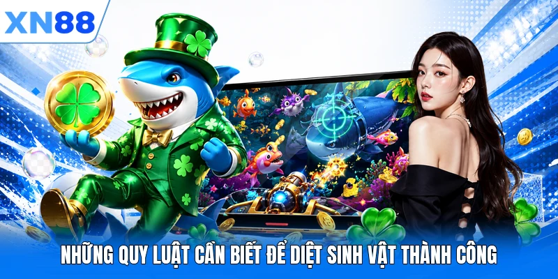 nhung quy luat can biet de diet sinh vat thanh cong Những quy luật cần biết để diệt sinh vật thành công