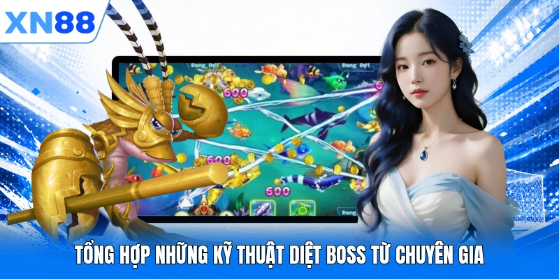 tong hop nhung ky thuat diet boss tu chuyen gia Tổng hợp những kỹ thuật diệt boss từ chuyên gia